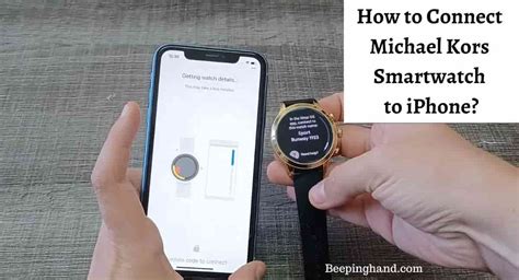 does michael kors smartwatch work with iphone|How to Connect Michael Kors Smartwatch to iPhone: Easy Steps .